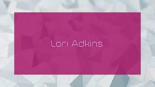 Lori Adkins - appearance