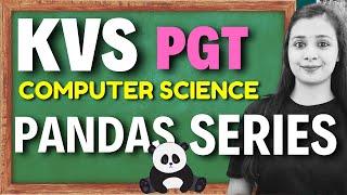 KVS PGT - Computer Science | PANDAS - Series() | Data Handling using Pandas | Lovejeet Arora