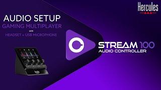 How to set up my audio controller for multi game streaming with USB mic | STREAM 100 | HERCULES