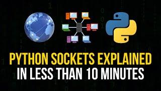 Python Sockets Explained in 10 Minutes
