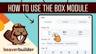 Beaver Builder BOX Module Basics: Build Better Layouts with Flexbox + CSS Grid