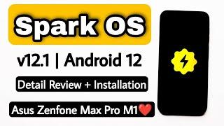 Spark OS v12.1 For Asus Zenfone Max Pro M1. Install Android 12 Spark OS v12.1 On Asus Max Pro M1