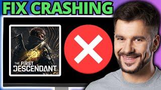 How To Fix The First Descendant Crashing - Full Guide