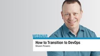 How to Transition to DevOps