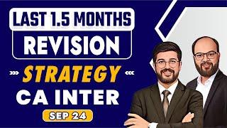 Last 1.5 Months Revision Strategy CA Inter Sep 24 | How to Prepare CA Inter in 45 Days | Strategy