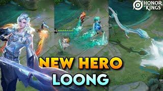 New OP Hero LOONG(Ao Yin) | Skill Preview | Honor of Kings