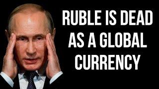 RUSSIAN Ruble is Dead as a Global Currency as Russia Uses YUAN for Trade & Russian Company Debt