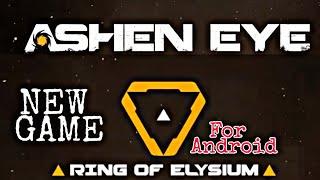 Ring Of Elysium - Ashen Eye New Game For Android ||Unknown devil