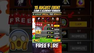 15 August Free Event Claim 3 Legendary Rewards #shorts #trending #freefire