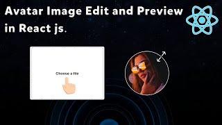 React Avatar Image Edit and Preview | Profile Picture Crop, Edit and Preview in React js