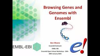 Virtual Workshop - The Ensembl Genome Browser - (2021): Webinar 1 - Introduction