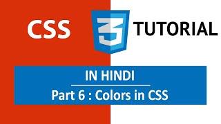 CSS Tutorial in Hindi [Part 6] - Colors in CSS