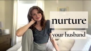 Nurturing Your Husband Using Biblical Femininity