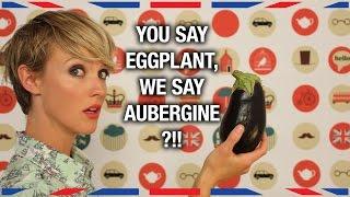 Britain vs. America: Vegetable Names - Anglophenia Ep 39