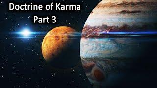 Doctrine of Karma - Part 3: Sanchita, Prarabdha & Kriyamana Karma