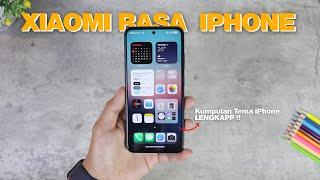 INI YANG KAMU CARI !! 🫣 Kumpulan Tema iPhone / IOS untuk Xiaomi