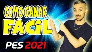  COMO GANAR FÁCIL - TUTORIAL PES 2021