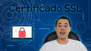 Tutorial Certificados SSL - ¿Qué son y cómo se instalan?