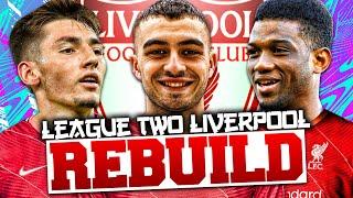 I *RELEGATED* LIVERPOOL To LEAGUE TWO And REBUILT Them!!! FIFA 21 Career Mode