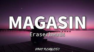 Magasin - Eraserheads (Lyrics)