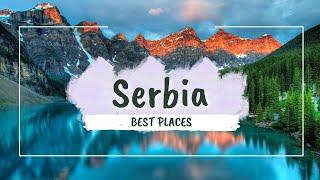 Best Places to visit in Serbia in 2024 | Serbia Travel Guide