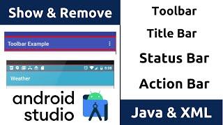 How Show & Remove Toolbar Title Bar Action & Status Bar Android Studio