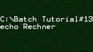 Batch Tutorial #13 Rechner