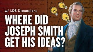 Where Did Joseph Smith Get His Ideas? | Ep. 1770 | LDS Discussions Ep. 41