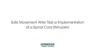 Safe Movement After Trial or Implantation of a Spinal Cord Stimulator