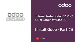 Tutorial Install Odoo 11, Odoo 12, Odoo 13 di Localhost Mac OS - Part#3