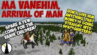 Dominions 6: MA Vanheim, Arrival of Man