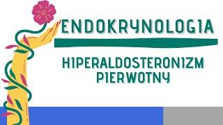 Hiperaldosteronizm pierwotny