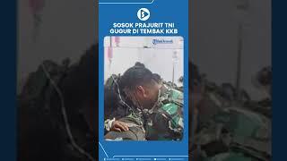 Sosok Prajurit TNI Gugur Ditembak KKB