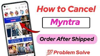 how to cancel order on myntra After shipped | myntra me shipped order cancel kaise kare