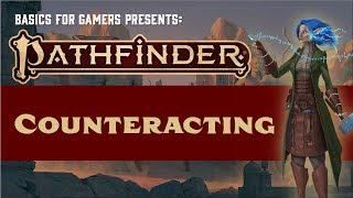 Pathfinder (2e): Basics of Counteracting