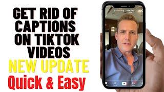 How to remove captions from tiktok video,How to get rid of captions on tiktok while watching videos