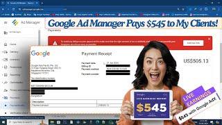 Google Ad Manager Pays $545 to My Clients! | Live Earnings Report with Adx