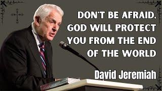 Turning Point With David Jeremiah - Don't Be Afraid, God Will Protect You From The End Of The World