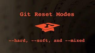 025 Git reset modes