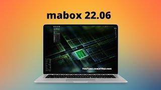 A Mabox 22.06 Linux Installation or Live-System