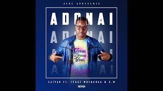 Saivan da JeoC - Remix (Adonai) ft Isaac Muchanga & A.M