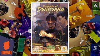 Merchants of Dunhuang — Fun & Board Games w/ WEM