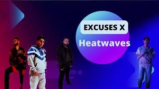 Excuses x Heatwaves REMIX I SaatvikXD I