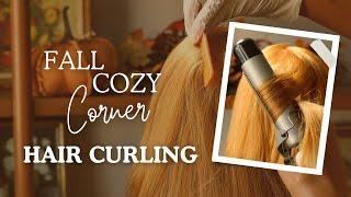 ASMR Autumn Cozy Corner | Hair Curling with Clicking, Brushing, Styling & Glove Sounds