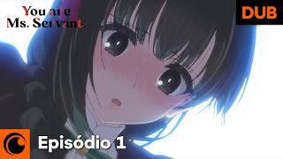 You are Ms. Servant | Episódio 1 (Dublagem)