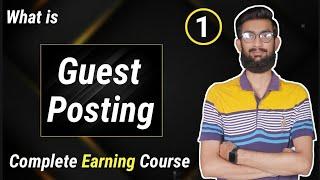What is Guest Posting || Guest Blogging full Course 2022 || Lecture 1