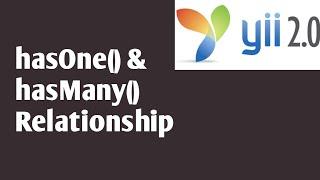 Relation hasOne() & hasMany()  | Part #39 | Yii2 tutorials in hindi