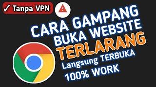 Cara gampang buka website yang diblokir di google chrome tanpa VPN terbaru 2023