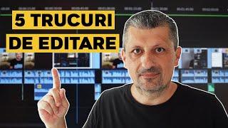 Cum Sa Editezi Un Video. Iti Arat 5 Trucuri De Editare!