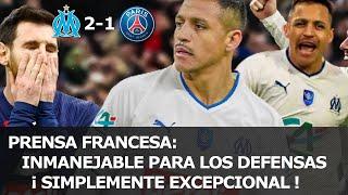 Prensa francesa se Rinde Ante Alexis Sánchez  Brilla más que Messi y Neymar Marsella elimina al PSG